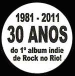 Selo criado para celebrar
                                        os 30 anos de rock do Acidente