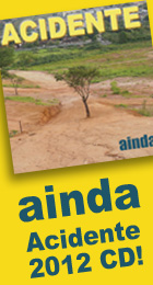 AINDA is the Acidente's newest CD